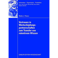 Vertrauen in Wertsch?pfungspartnerschaften zum Transfer von retentivem Wissen: E [Hardcover]