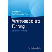 Vertrauensbasierte F?hrung: Devise und Forschung [Paperback]