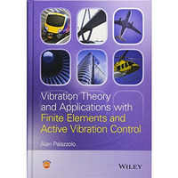 Vibration Theory and Applications with Finite Elements and Active Vibration Cont [Hardcover]