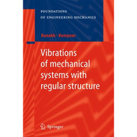 Vibrations of mechanical systems with regular structure [Paperback]