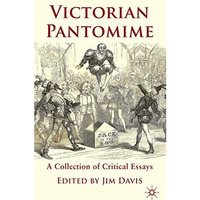 Victorian Pantomime: A Collection of Critical Essays [Hardcover]