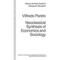 Vilfredo Pareto: Neoclassical Synthesis of Economics and Sociology [Paperback]