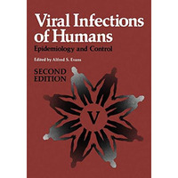 Viral Infections of Humans: Epidemiology and Control [Paperback]