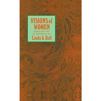 Visions of Women: Being a Fascinating Anthology with Analysis of Philosophers V [Hardcover]