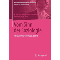 Vom Sinn der Soziologie: Festschrift f?r Thomas S. Eberle [Paperback]