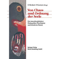 Von Chaos und Ordnung der Seele: Ein interdisziplin?rer Dialog ?ber Psychiatrie  [Paperback]