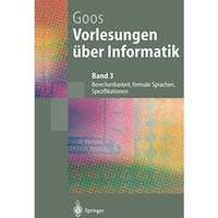 Vorlesungen ?ber Informatik: Berechenbarkeit, formale Sprachen, Spezifikationen [Paperback]