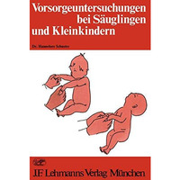 Vorsorgeuntersuchungen bei S?uglingen und Kleinkindern [Paperback]