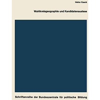 Wahlkreisgeographie und Kandidatenauslese: Regionale Stimmenverteilung, Chancen  [Paperback]