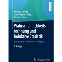 Wahrscheinlichkeitsrechnung und Induktive Statistik: Grundlagen - Methoden - Bei [Paperback]