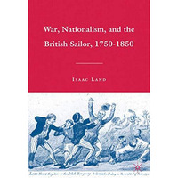 War, Nationalism, and the British Sailor, 1750-1850 [Hardcover]