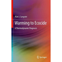 Warming to Ecocide: A Thermodynamic Diagnosis [Paperback]