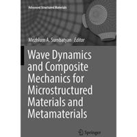 Wave Dynamics and Composite Mechanics for Microstructured Materials and Metamate [Paperback]