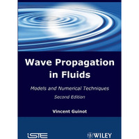 Wave Propagation in Fluids: Models and Numerical Techniques [Hardcover]