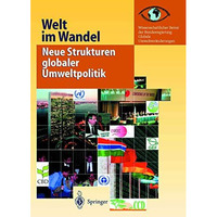 Welt im Wandel: Neue Strukturen globaler Umweltpolitik [Hardcover]