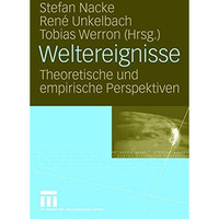 Weltereignisse: Theoretische und empirische Perspektiven [Paperback]