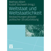 Weltstaat und Weltstaatlichkeit: Beobachtungen globaler politischer Strukturbild [Paperback]