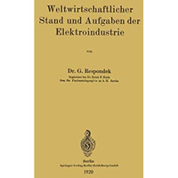 Weltwirtschaftlicher Stand und Aufgaben der Elektroindustrie [Paperback]