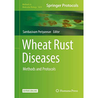 Wheat Rust Diseases: Methods and Protocols [Hardcover]