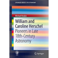 William and Caroline Herschel: Pioneers in Late 18th-Century Astronomy [Paperback]