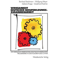 Wirksamkeit deutscher Berufsbildungszusammenarbeit: Ein Vergleich staatlicher un [Paperback]