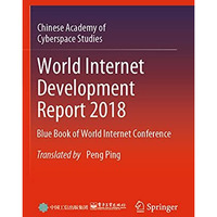 World Internet Development Report 2018: Blue Book of World Internet Conference [Paperback]