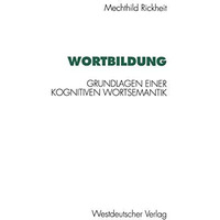 Wortbildung: Grundlagen einer kognitiven Wortsemantik [Paperback]