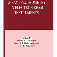 X-Ray Spectrometry in Electron Beam Instruments [Hardcover]