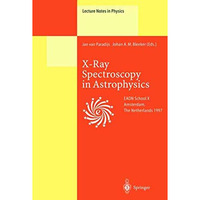 X-Ray Spectroscopy in Astrophysics: Lectures Held at the Astrophysics School X O [Paperback]