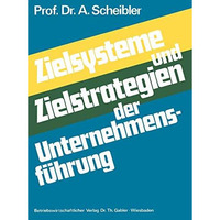 Zielsysteme und Zielstrategien der Unternehmensf?hrung [Paperback]