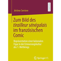 Zum Bild des tirailleur s?n?galais im franz?sischen Comic: Repr?sentation einer  [Paperback]