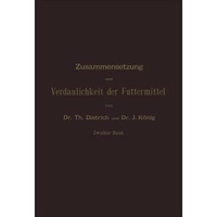 Zusammensetzung und Verdaulichkeit der Futtermittel: Nach vorhandenen Analysen u [Paperback]