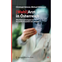 [Wahl]Arzt in ?sterreich: ?berlebensstrategien im Gesundheitssystem von morgen [Paperback]