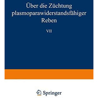 ?ber die Z?chtung plasmoparawiderstandsf?higer Reben [Paperback]