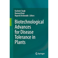 Biotechnological Advances for Disease Tolerance in Plants [Hardcover]