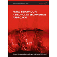 Fetal Behaviour: A Neurodevelopmental Approach [Hardcover]