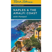 Rick Steves Snapshot Naples & the Amalfi Coast: with Pompeii [Paperback]