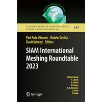 SIAM International Meshing Roundtable 2023 [Hardcover]