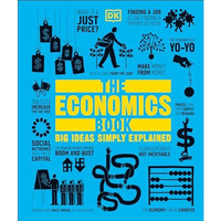 The Economics Book: Big Ideas Simply Explained [Hardcover]