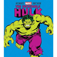 The Incredible Hulk: My Mighty Marvel First Book [Board book]