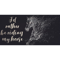 Pet Sign Wood I'd Rather Be With My Horse 10"x5" - Special Order