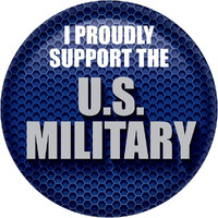 I Proudly Support U S  Military Button