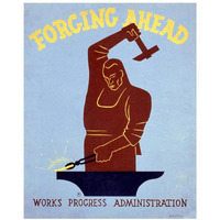 Forging ahead Works Progress Administration-Paper Art-18"x22"