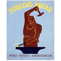 Forging ahead Works Progress Administration-Paper Art-22"x26"