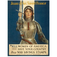 Joan of Arc Saved France--Women of America, Save Your Country, 1918-Paper Art-20"x26"