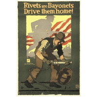 Rivets Are Bayonets - Drive Them Home!, 1917-Paper Art-18"x26"