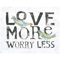 Love More Worry Less -Paper Art-26"x22"