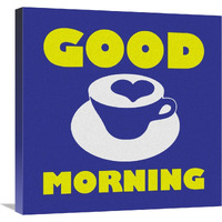 Morning Sentiments - Good Morning-Canvas Art-24"x24"