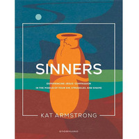 Sinners - Experiencing Jesus Compassion in The Middle of Your Sin, Struggles & Shame Book