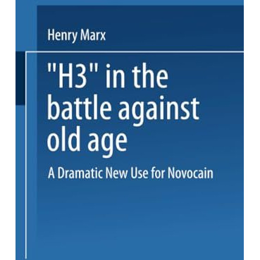 H3 in the Battle Against Old Age: A Dramatic New Use for Novocain? [Paperback]